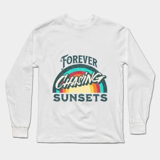 Forever Chasing Sunsets Long Sleeve T-Shirt